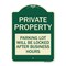 Signmission Private Property Parking Lot Will Locked After Business Hours Aluminum Sign, 24" x 18", G-1824-23249 A-DES-G-1824-23249 - alternate 1